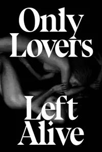 Poster to the movie "Only Lovers Left Alive" #810232