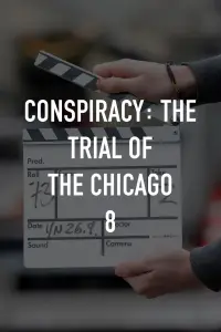 Poster to the movie "Conspiracy: The Trial of the Chicago 8" #1020699