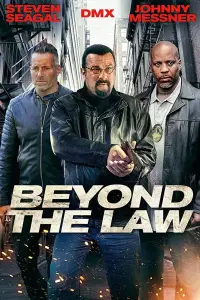 Poster to the movie "Beyond the Law" #1145172