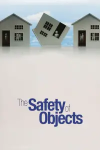 Poster to the movie "The Safety of Objects" #968214