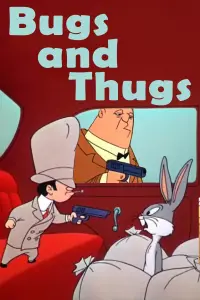 Poster to the movie "Bugs and Thugs" #964411