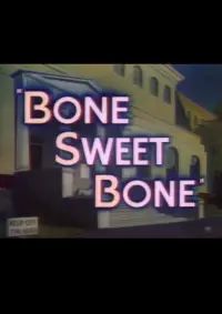 Poster to the movie "Bone Sweet Bone" #997063