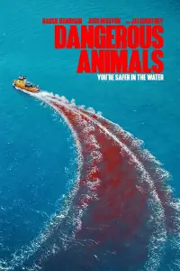Poster to the movie "Dangerous Animals" #901474