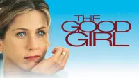 Backdrop to the movie "The Good Girl" #1117643