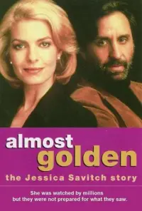 Poster to the movie "Almost Golden: The Jessica Savitch Story" #984577