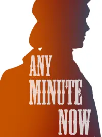 Poster to the movie "Any Minute Now" #731713