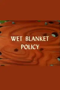Poster to the movie "Wet Blanket Policy" #1206112