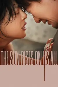 Poster to the movie "The Sun Rises On Us All" #1057855