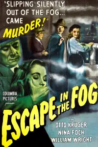 Poster to the movie "Escape in the Fog" #1155112