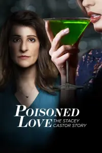 Poster to the movie "Poisoned Love: The Stacey Castor Story" #983528