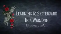 Backdrop to the movie "Learning to Skateboard in a Warzone (If You