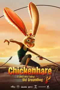 Poster to the movie "Chickenhare and the Secret of the Groundhog" #540816