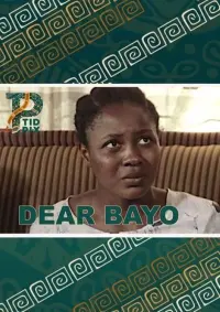 Poster to the movie "Dear Bayo" #825032