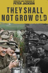 Poster to the movie "They Shall Not Grow Old" #1172072