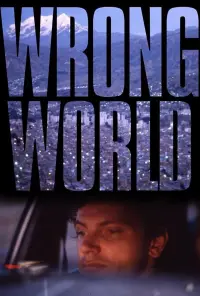 Poster to the movie "Wrong World" #1169158