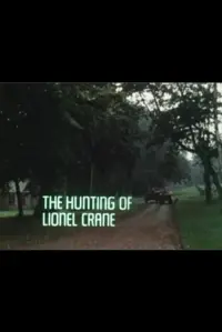 Poster to the movie "The Hunting of Lionel Crane" #881701