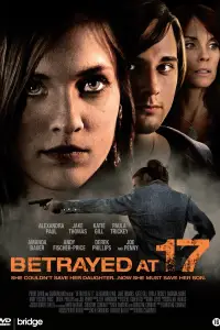 Poster to the movie "Betrayed at 17" #972931