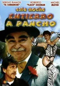 Poster to the movie "Esta noche entierro a Pancho" #1146756