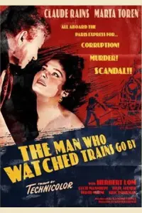 Poster to the movie "The Man Who Watched Trains Go By" #1156918