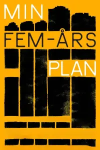 Poster to the movie "Min femårsplan" #874303