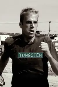 Poster to the movie "Tungsten" #1077491