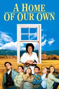 Poster to the movie "A Home of Our Own" #1130277