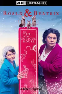 Poster to the movie "Roald & Beatrix: The Tail of the Curious Mouse" #955033