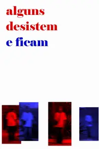 Alguns desistem e ficam