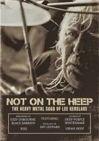 Poster to the movie "Not On the Heep: The Heavy Metal Saga of Lee Kerslake" #1148291