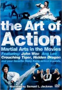Poster to the movie "The Art of Action: Martial Arts in the Movies" #1134872