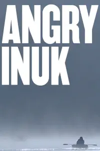 Poster to the movie "Angry Inuk" #742321