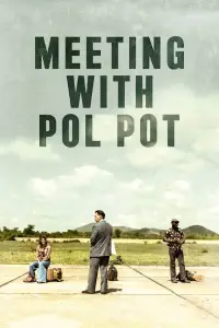 Poster to the movie "Meeting with Pol Pot" #918580