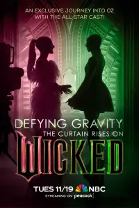 Poster to the movie "Defying Gravity: The Curtain Rises on Wicked" #1105807