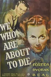 Poster to the movie "We Who Are About to Die" #972733