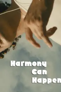 Poster to the movie "Harmony Can Happen" #1009089