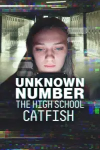 Poster to the movie "Unknown Number: The High School Catfish" #908624