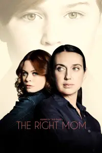 Poster to the movie "The Right Mom" #1101864