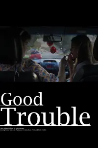 Poster to the movie "Good Trouble" #549196