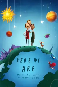 Poster to the movie "Here We Are: Notes for Living on Planet Earth" #1016636