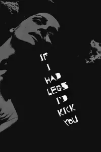 Poster to the movie "If I Had Legs I’d Kick You" #884122