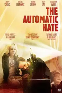 Poster to the movie "The Automatic Hate" #1185419