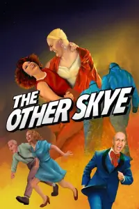 Poster to the movie "The Other Skye" #1009503
