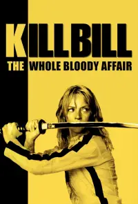 Poster to the movie "Kill Bill: The Whole Bloody Affair" #935243