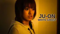 Backdrop to the movie "Ju-on: White Ghost" #1024088