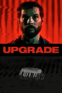 Poster to the movie "Upgrade" #945105
