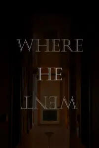 Where He Went