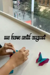 Poster to the movie "We Have Until August" #922138