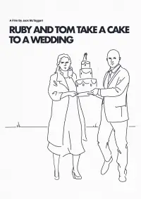 Poster to the movie "Ruby and Tom Take a Cake to a Wedding" #1084966