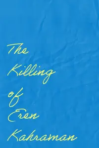 Poster to the movie "The Killing of Eren Kahraman" #199845