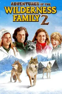 Poster to the movie "Adventures of the Wilderness Family 2" #1103785